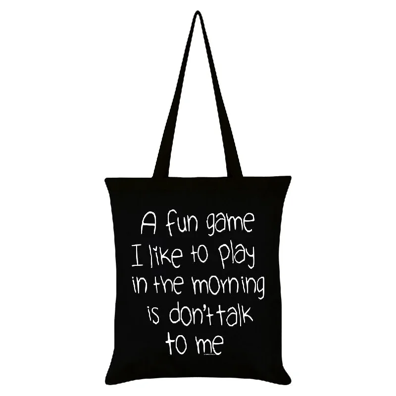 Grindstore A Fun Game To Play In The Morning Tote Bag